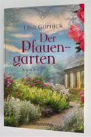 Der Pfauengarten.  -   Roman.  -   Lisa Gornick Baden-Württemberg - Radolfzell am Bodensee Vorschau