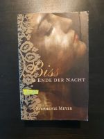 Bis(s) zum Ende der Nacht, Stephanie Meyer Dithmarschen - Meldorf Vorschau