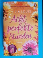 Acht perfekte Stunden ☆ Lia Loius ☆ Roman sehr guter Zustand Nordrhein-Westfalen - Rheda-Wiedenbrück Vorschau