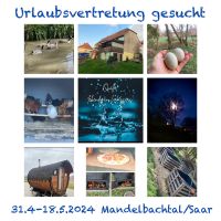 Urlaubsvertretung Heilgarten vom 31.4.-18.5.24 Saarland - Mandelbachtal Vorschau