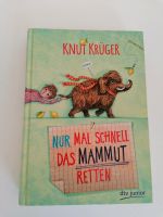 Nur Mal schnell das Mammut retten von Knut Krüger Baden-Württemberg - Stimpfach Vorschau