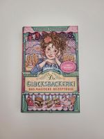 Die Glücksbäckerei  - Kathryn Littlewood  -  Band 1 •  Kinderbuch Bayern - Kaisheim Vorschau