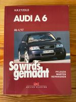 Audi A6 So wird´s gemacht Pflegen Warten Reparieren ab 4/97 Brandenburg - Templin Vorschau