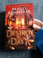 Destroy the day - Brigid kemmerer (englisch) Baden-Württemberg - Bretzfeld Vorschau