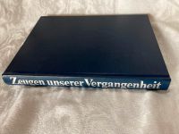 Buch,Bildband: Zeugen unserer Vergangenheit (deutsche Geschichte) Baden-Württemberg - Mannheim Vorschau