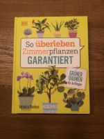 So überleben Zimmerpflanzen garantiert - Veronica Peerless Münster (Westfalen) - Geist Vorschau