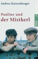 Pauline und der Mistkerl Taschenbuch – Andrea Katzenberger Niedersachsen - Wunstorf Vorschau