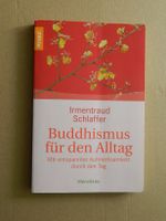 Buddhismus für den Alltag. Mit entspannter Aufmerksamkeit durch d Leipzig - Altlindenau Vorschau