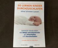 NEU! SO LERNEN KINDER DURCHZUSCHLAFEN ohne Schreien-Lassen NEU! Bayern - Kasendorf Vorschau