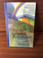 Wie ein bunter Regenbogen Cornelia Haverkamp München - Maxvorstadt Vorschau