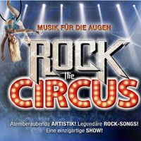 Rock The Circus - Musik für Augen 21.4. Aurich Zirkus Top-Show Niedersachsen - Aurich Vorschau
