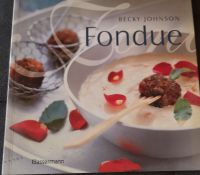 Kochbuch *Fondue* - die beste Idee für gemeinsames Essen, 33 Hessen - Kassel Vorschau