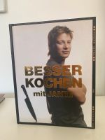 Besser kochen mit Jamie Oliver  von Jamie Oliver München - Bogenhausen Vorschau