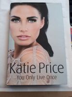 Katie Price You Only Live Once Biographie Gebunden Guter Zustand Nordrhein-Westfalen - Mönchengladbach Vorschau