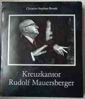 Kreuzkantor Rudolf Mauersberger. Bilder seines letzten Jahrzehnts Dresden - Weixdorf Vorschau