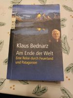 Am Ende der Welt:Reise durch Feuerland/Patagonien. Klaus Bednarz Niedersachsen - Bramsche Vorschau