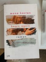 Mona Kasten Begin Again Roman Altstadt-Lehel - München/Lehel Vorschau