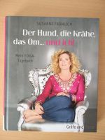 Susanne Fröhlich, Der Hund, die Krähe, das Om... und ich! Rheinland-Pfalz - Kaisersesch Vorschau