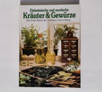 Einheimische und exotische Kräuter & Gewürze -  – Buch wie neu Dresden - Blasewitz Vorschau