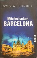 Mörderisches Barcelona Kriminalroman Sylvia Floquet Buch piper Brandenburg - Fürstenwalde (Spree) Vorschau