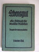 Lebensgut Lesebuch für deutsche Mädchen Schleswig-Holstein 1925 Hamburg-Nord - Hamburg Eppendorf Vorschau