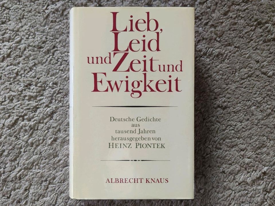 Lieb, Leid und Zeit und Ewigkeit Gedichte aus 1000 Jahren in Bonndorf