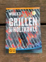 Weber's Grillen mit Holzkohle - Der Klassiker mit 100 Rezepten Aubing-Lochhausen-Langwied - Aubing Vorschau