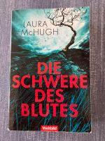 Taschenbuch • Laura McHugh • Die Schwere des Blutes Beuel - Holzlar Vorschau