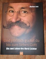 Buch Horst Lichter Biographie "Und plötzlich guckst Du zum lieben Baden-Württemberg - Singen Vorschau