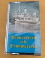 Musikkassette OVP Donaureisen mit Donauweisen Bayern - Nersingen Vorschau