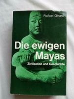 Archäologie Die ewigen Mayas Zivilisation + Geschichte R. Girard Niedersachsen - Giesen Vorschau