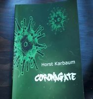 CORONAGATE HORST KARBAUM covid 19 Thriller CORONA roman koontz Dortmund - Holzen Vorschau