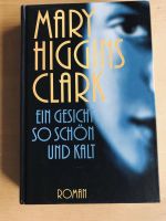 „Ein Gesicht so schön und kalt“ v. Mary Higgins Clark, geb. Buch Bayern - Dittelbrunn Vorschau