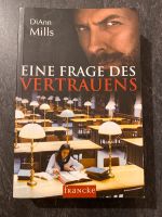 „Eine Frage des Vertrauens“ DiAnn Mills Nordrhein-Westfalen - Espelkamp Vorschau