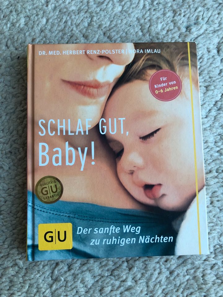 Schlaf gut, Baby - Dr. med. Herbert Renz-Polster, Nora Imlau in Freiburg im Breisgau