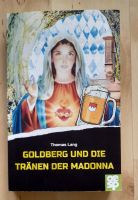 Thomas Lang: Goldberg und die Tränen der Madonna Düsseldorf - Gerresheim Vorschau