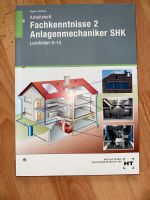 Arbeitsheft Fachkenntnisse 2 Anlagenmechanik SHK Rheinland-Pfalz - Mainz Vorschau