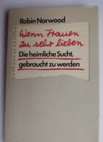 BUCH Wenn Frauen zu sehr lieben Robin Norwood Leben Gefühle Bayern - Gilching Vorschau