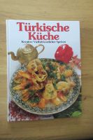 Türkische Küche : kreative Vielfalt köstlicher Speisen Baden-Württemberg - Lörrach Vorschau