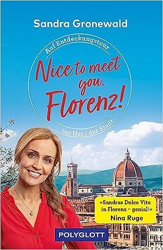 Nice to meet you, Florenz! Auf Entdeckungstour ins Herz der Stadt in Schwindegg