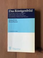 Das Röntgenbild, Roland Felix, Bernd Ramm, Thieme Verlag Nordrhein-Westfalen - Wesel Vorschau