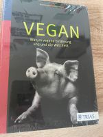 Vegan- Warum vegane Ernährung uns und die Welt heilt Bayern - Regensburg Vorschau