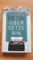 John Crowley Die Übersetzerin Roman Neuwertig Nordrhein-Westfalen - Morsbach Vorschau