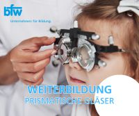 Weiterbildung - Seminar für prismatische Gläser in Kassel Hessen - Baunatal Vorschau