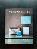 Buch Meissen Couture / Home Deco / Zeitlose Eleganz Sachsen - Lommatzsch Vorschau
