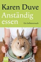 Karen Duve: Anständig essen (geb. Buch, ungelesen) Bayern - Gauting Vorschau