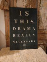 Schild "IS THIS DRAMA REALLY NECESSARY",JYSK Nordrhein-Westfalen - Bad Salzuflen Vorschau