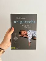 Artgerecht von Nicola Schmidt das andere Baby-Buch Baden-Württemberg - Mannheim Vorschau