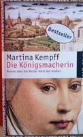 Die Königsmacherin von Martina Kempff Bayern - Mühldorf a.Inn Vorschau