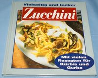 Vielseitig und lecker Zucchini Rezepte Kochbuch Bayern - Kempten Vorschau